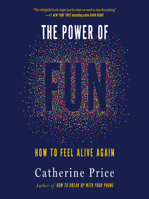 Title details for The Power of Fun by Catherine Price - Available